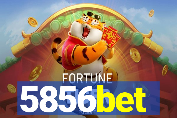 5856bet