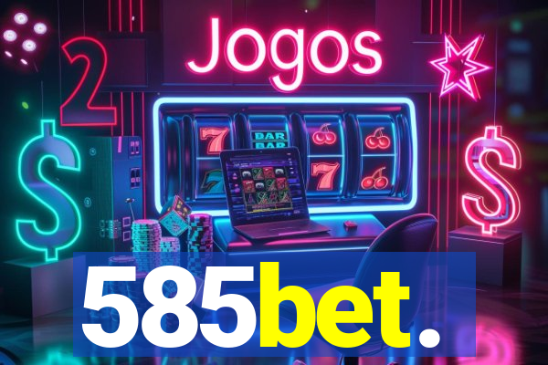585bet.