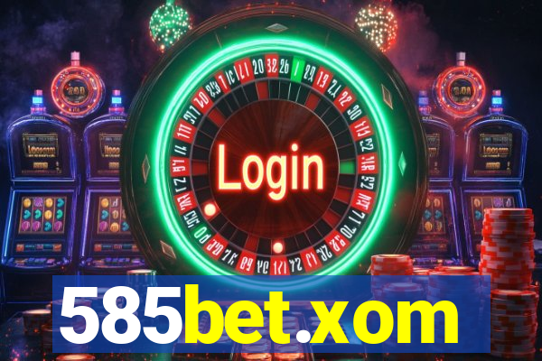 585bet.xom