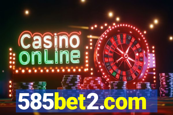 585bet2.com