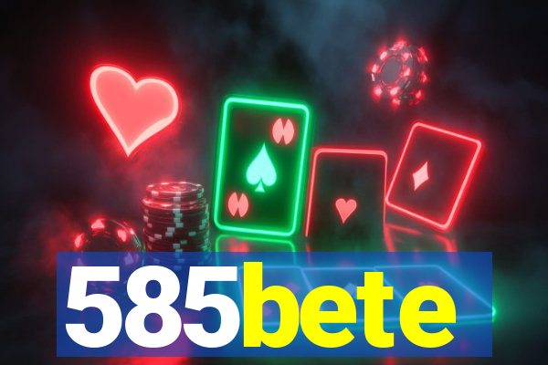 585bete