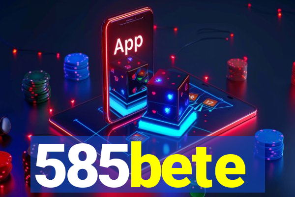 585bete