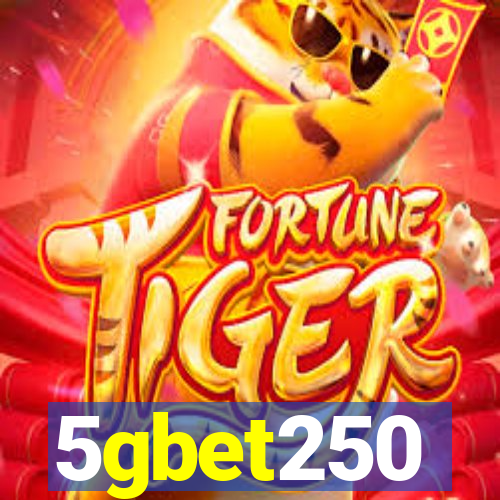 5gbet250