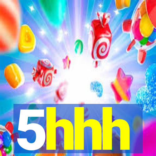5hhh