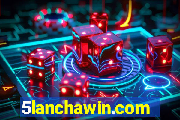 5lanchawin.com