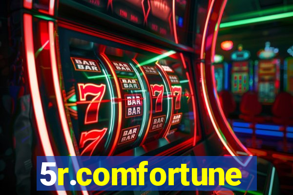 5r.comfortune