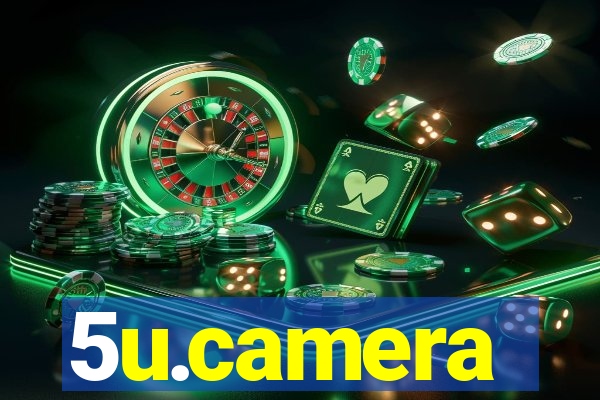 5u.camera