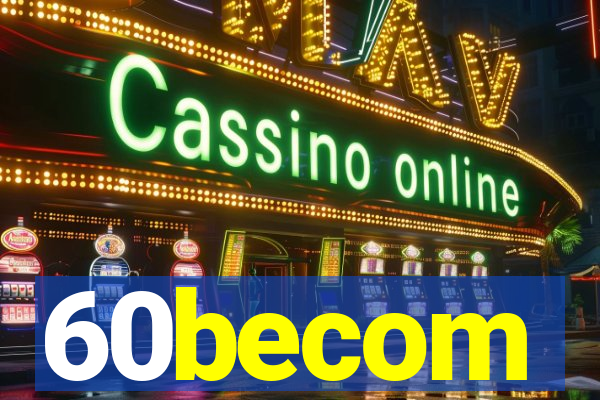 60becom