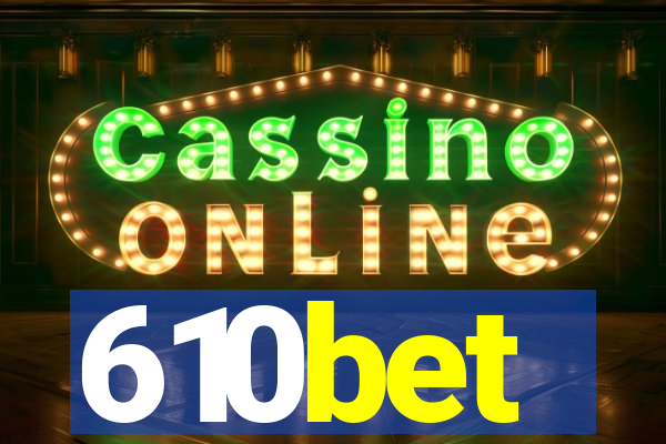 610bet