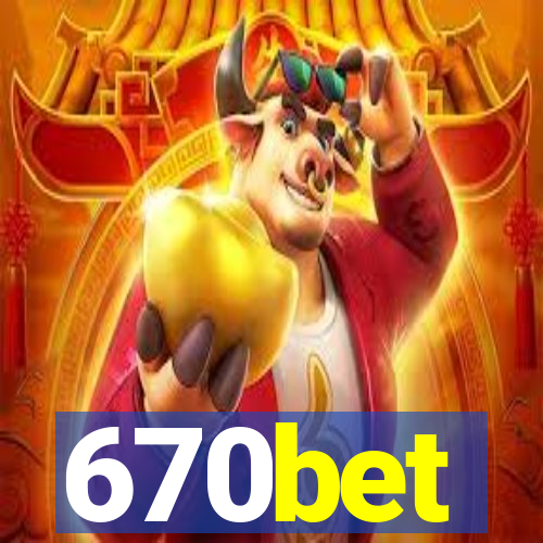 670bet