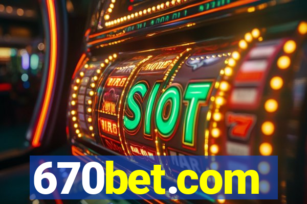 670bet.com