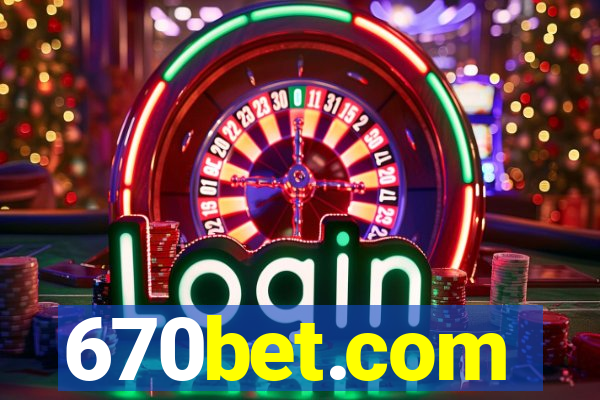 670bet.com