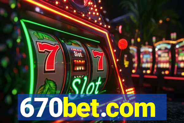 670bet.com