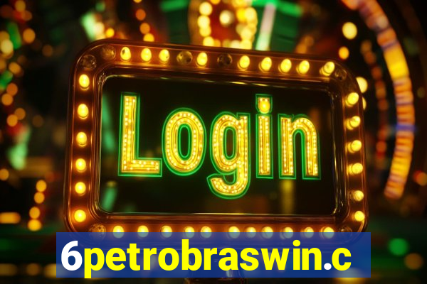 6petrobraswin.com