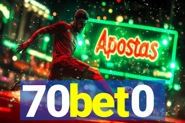 70bet0
