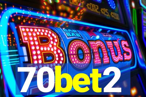 70bet2