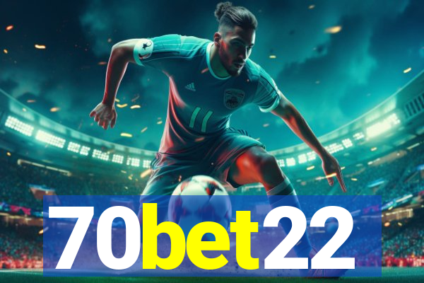 70bet22