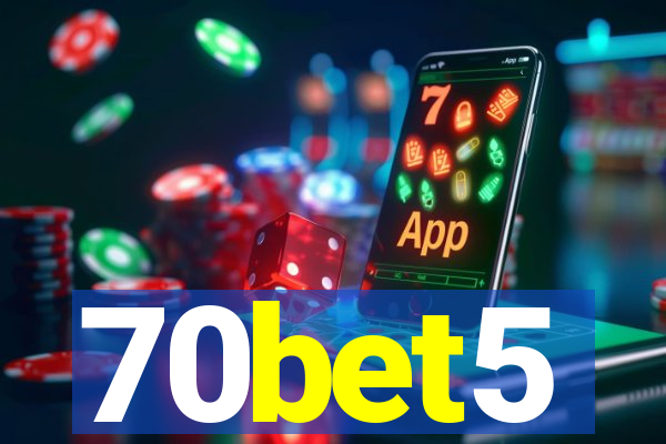 70bet5