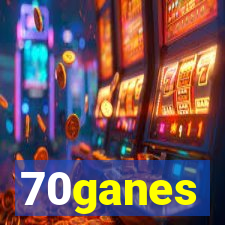 70ganes