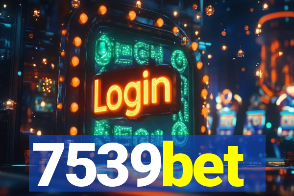 7539bet