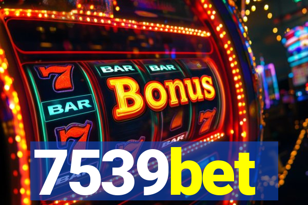 7539bet
