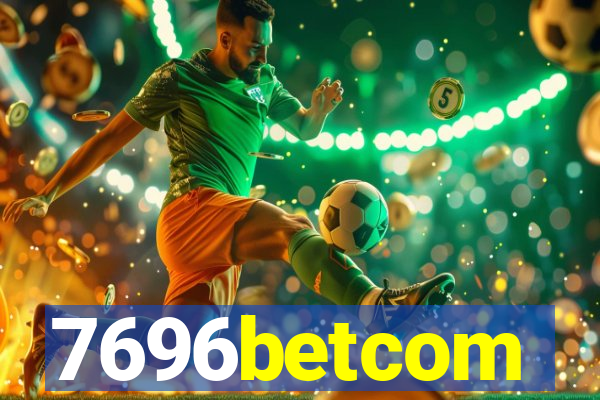 7696betcom
