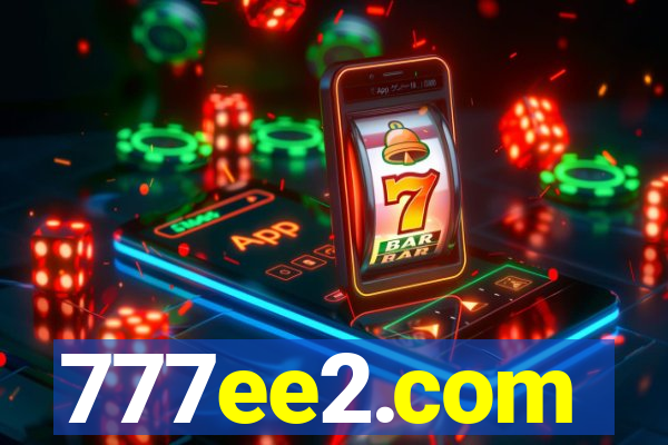 777ee2.com