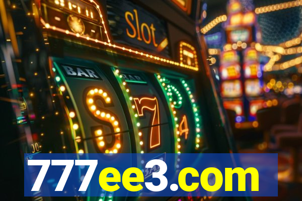 777ee3.com