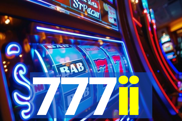 777ii