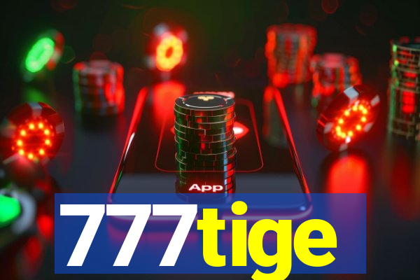 777tige