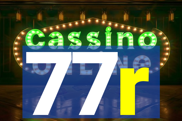 77r