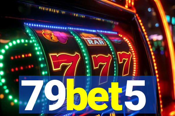 79bet5