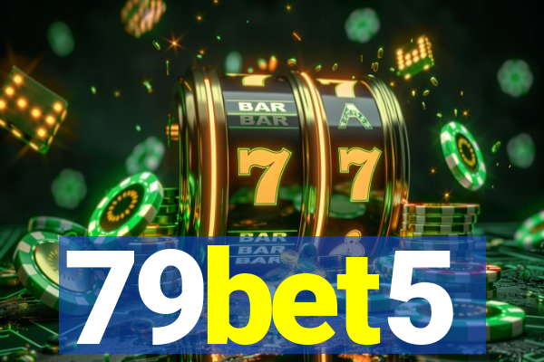 79bet5