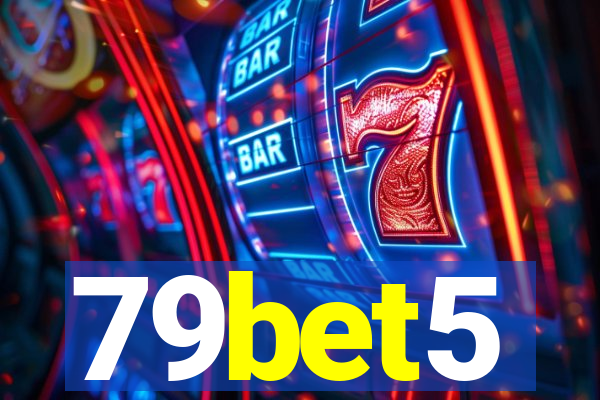 79bet5