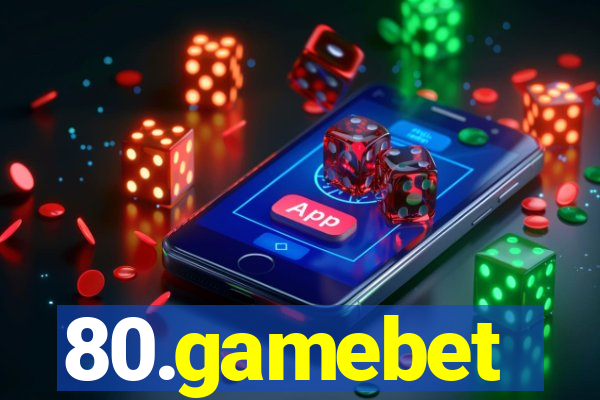 80.gamebet