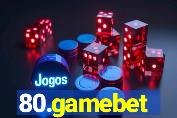 80.gamebet