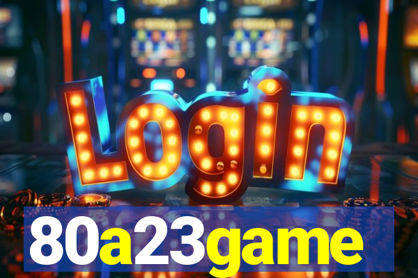 80a23game