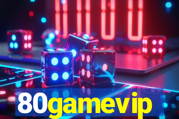 80gamevip