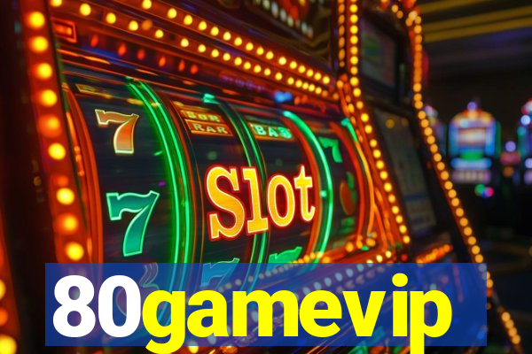 80gamevip