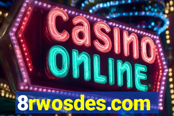 8rwosdes.com