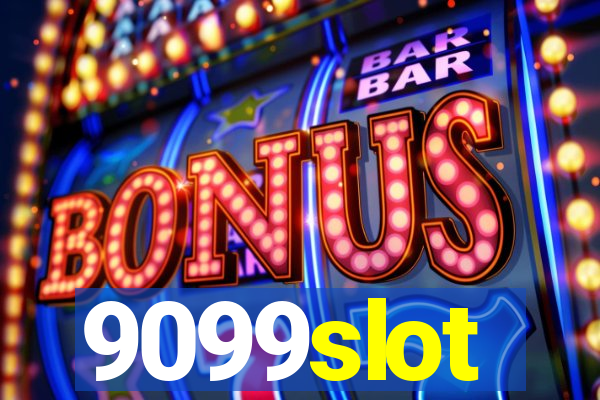 9099slot