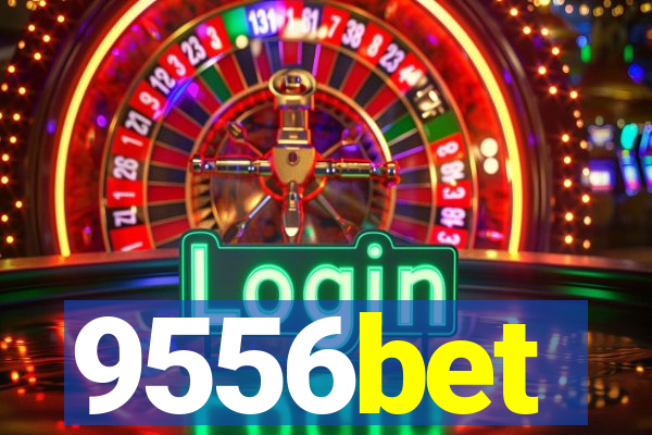9556bet