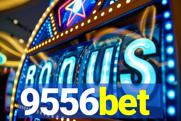 9556bet