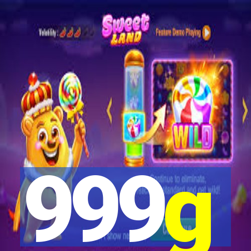 999g