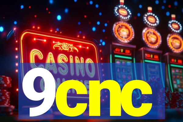9cnc
