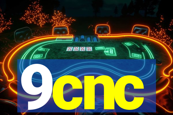 9cnc
