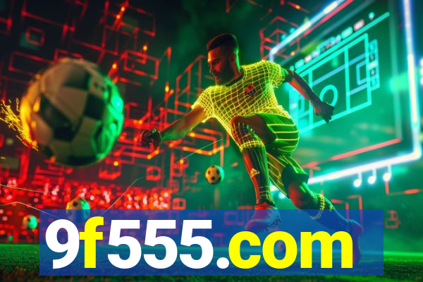 9f555.com