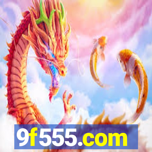 9f555.com