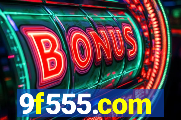 9f555.com