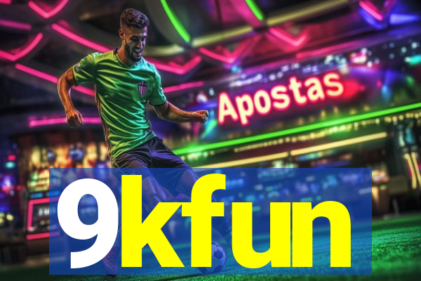 9kfun